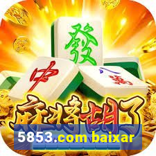 5853.com baixar